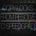 Copying Grade from DaVinci Resolve to Adobe SpeedGrade CC