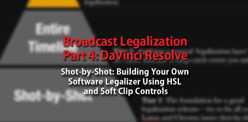 Legalizing with DaVinci Resolve Part 1