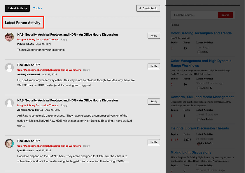 After clicking through to the Forums, the latest forum activity is displayed on the left side of the page, listing all replies in the entire forum - with the most recent replies first.