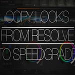 Copying Grade from DaVinci Resolve to Adobe SpeedGrade CC